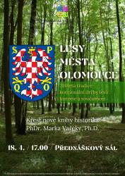 foto - Křest knihy Marka Vařeky „Lesy města Olomouce. 700letá tradice kontinuální držby lesů: historie a současnost“