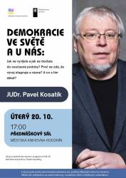 foto - JUDr. Pavel Kosatík - Demokracie ve světě a u nás: jak se vyvíjela a jak se dostala do současné podoby? Proč se zdá, že vývoj stagnuje a vázne? A co s tím dělat?