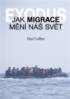 Exodus : jak migrace mění náš svět