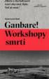 Ganbare! Workshopy smrti