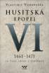 Husitská epopej VI. 1461-1471