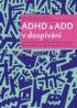 ADHD a ADD v dospívání