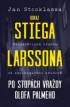 Odkaz Stiega Larssona: Po stopách vraždy Olofa Palmeho