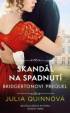 Bridgertonovi – prequel - Skandál na spadnutí